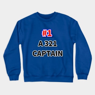 Number one A321 captain Crewneck Sweatshirt